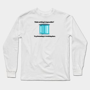 THINK NOTHING IS IMPOSSIBLE? TRY SLAMMING A REVOLVING DOOR Long Sleeve T-Shirt